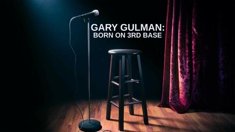 Gary Gulman: Born on 3rd Base