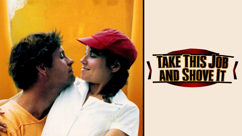 Take This Job and Shove It -