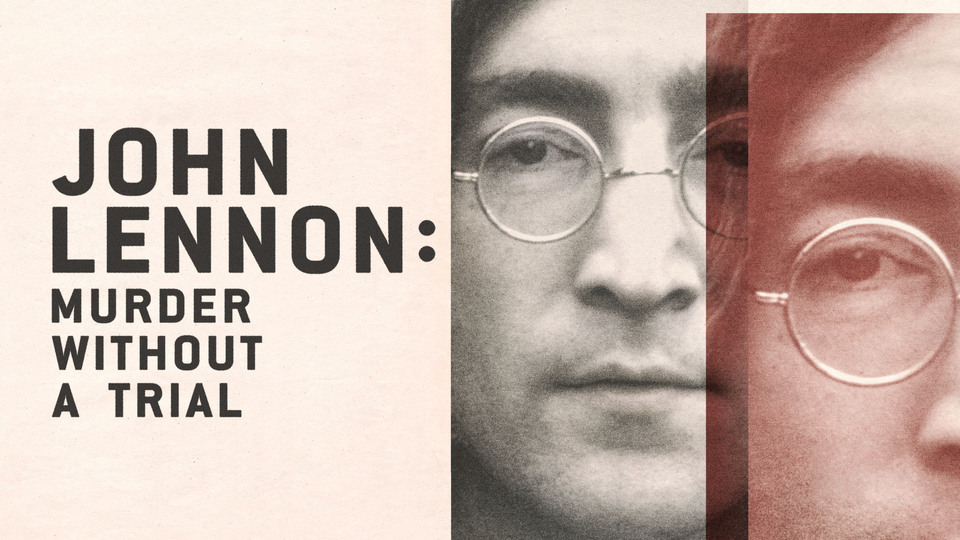 John Lennon: Murder Without a Trial - Apple TV+