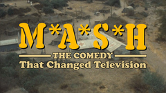 M*A*S*H: The Comedy That Changed Television - FOX