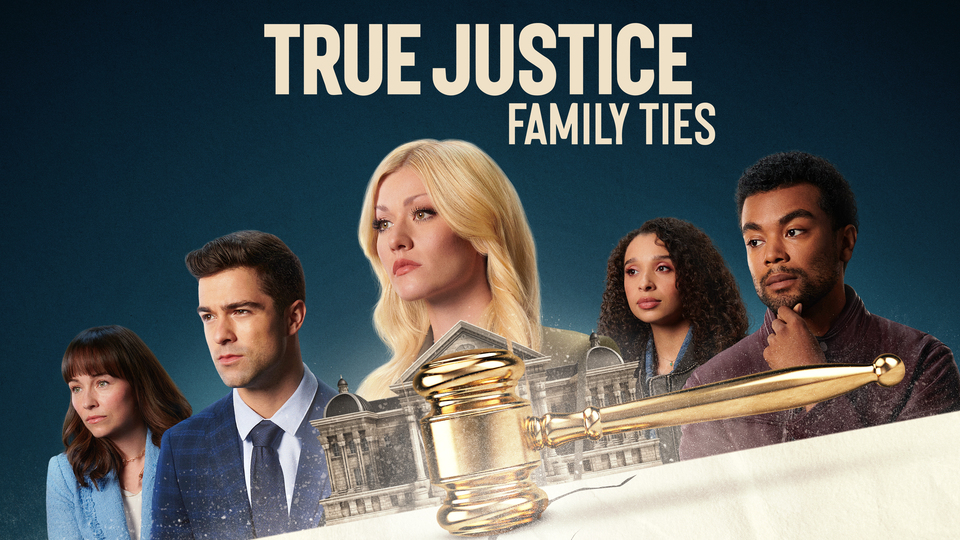 True Justice Family Ties Hallmark Mystery Movie Where To Watch