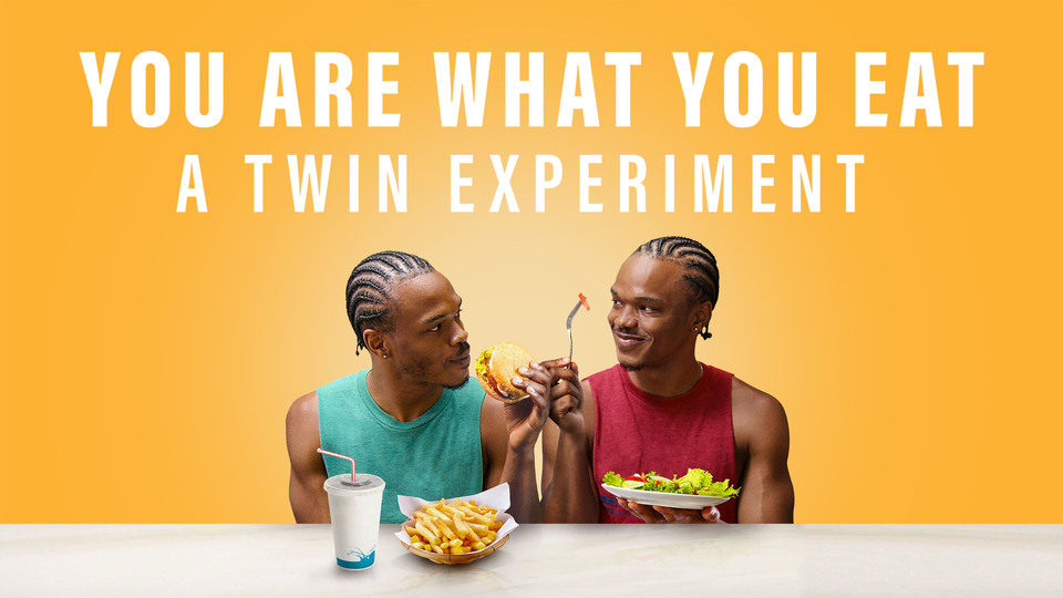 You Are What You Eat: A Twin Experiment - Netflix