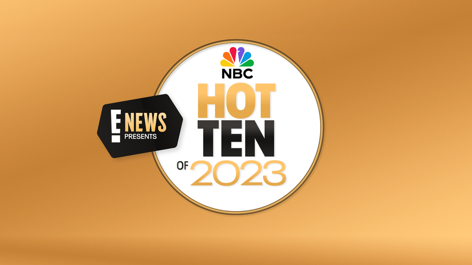 E! News Presents NBC's Hot 10 of 2023 - NBC