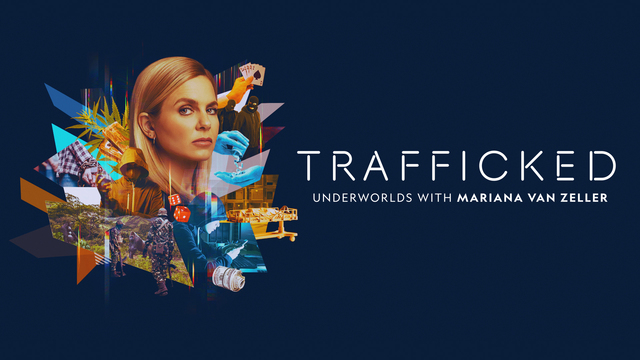 Trafficked: Underworlds With Mariana van Zeller key art