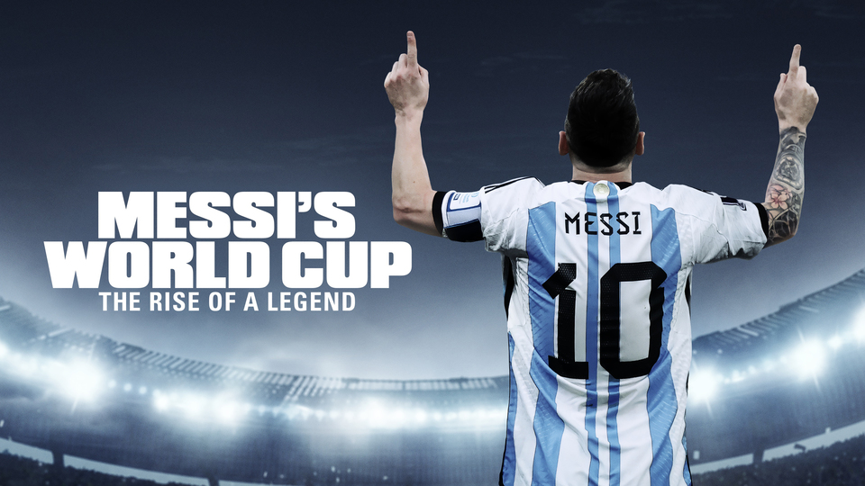 Messi's World Cup: The Rise of a Legend - Apple TV+