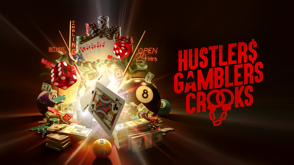 Hustlers Gamblers Crooks - Discovery Channel