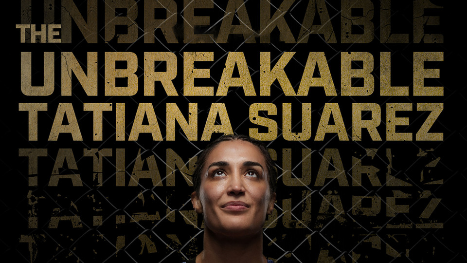 The Unbreakable Tatiana Suarez - HBO
