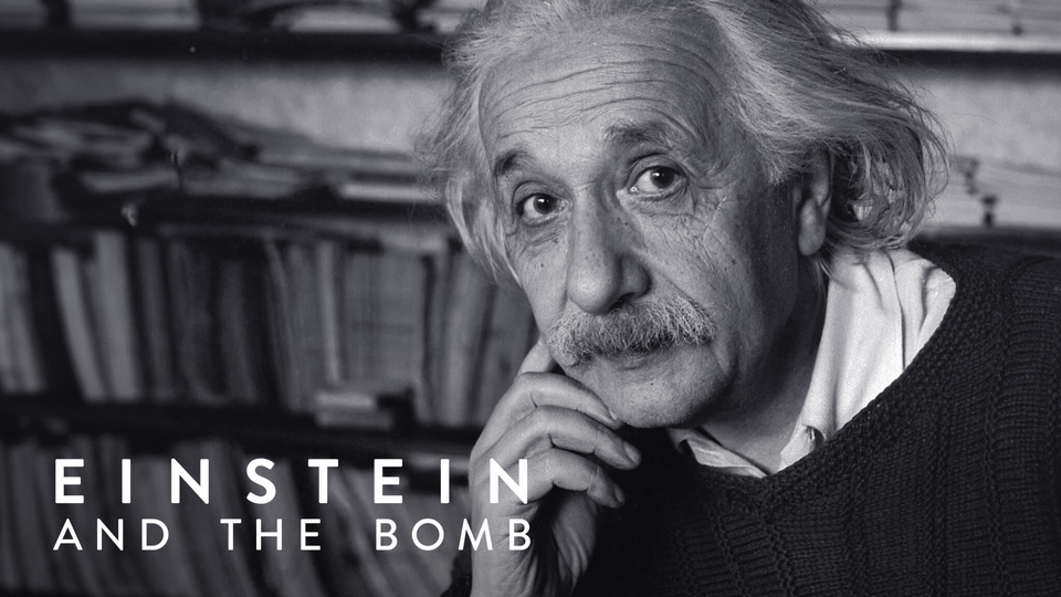 Einstein and the Bomb - Netflix
