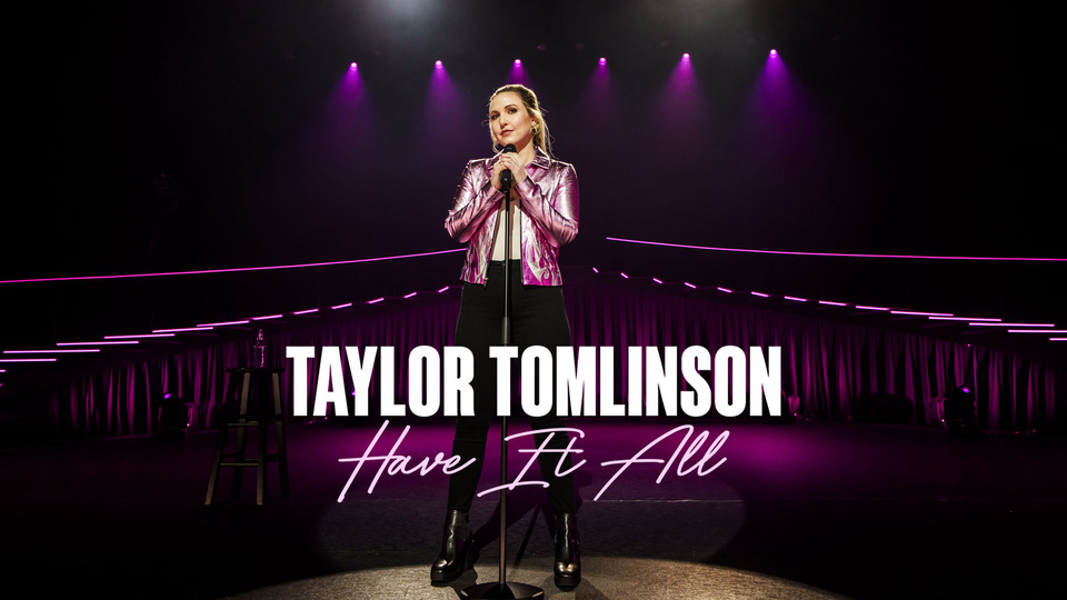 Taylor Tomlinson: Have It All - Netflix
