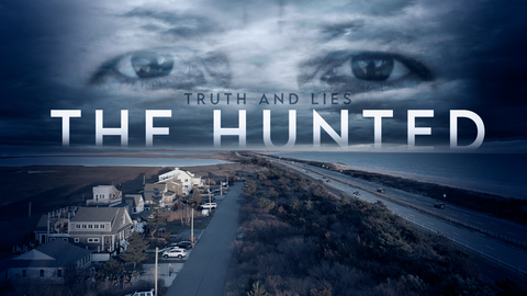Truth and Lies: The Hunted