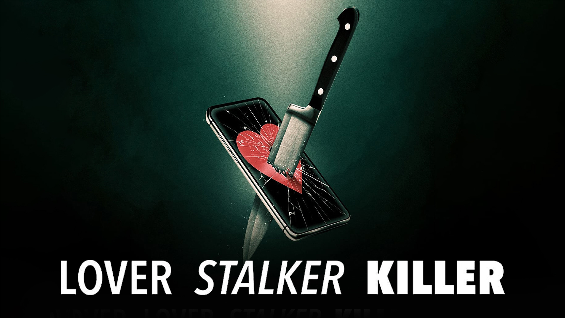 Lover, Stalker, Killer - Netflix Documentary - Where To Watch