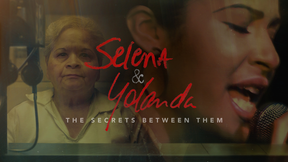 Selena and Yolanda: The Secrets Between Them - Oxygen