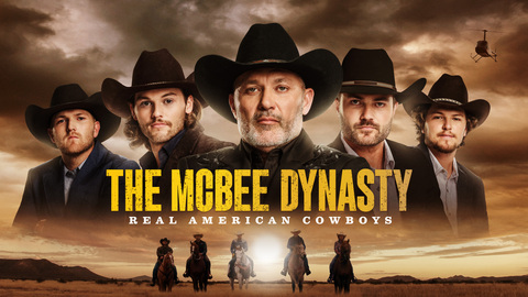 The McBee Dynasty: Real American Cowboys