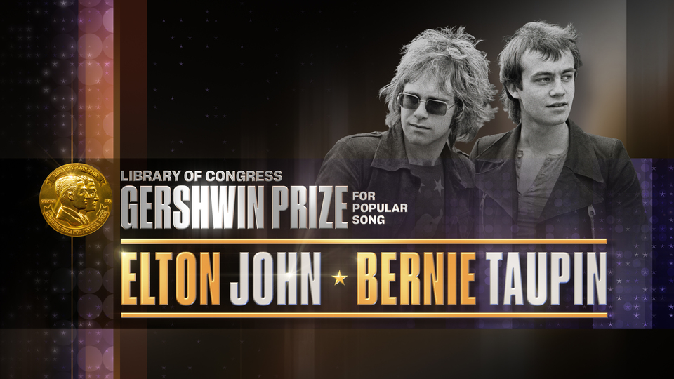 Elton John & Bernie Taupin: The Library of Congress Gershwin Prize for Popular Song - PBS