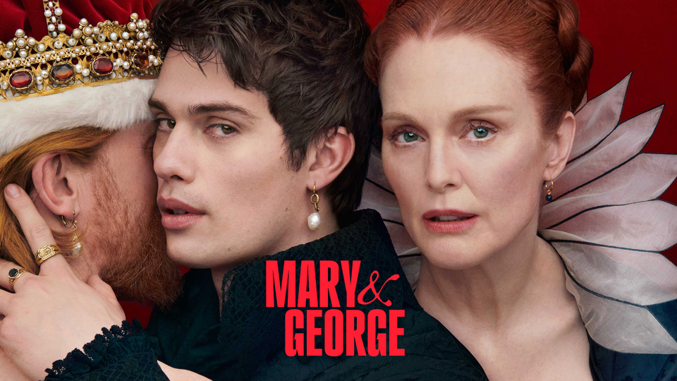Mary & George - Starz Series