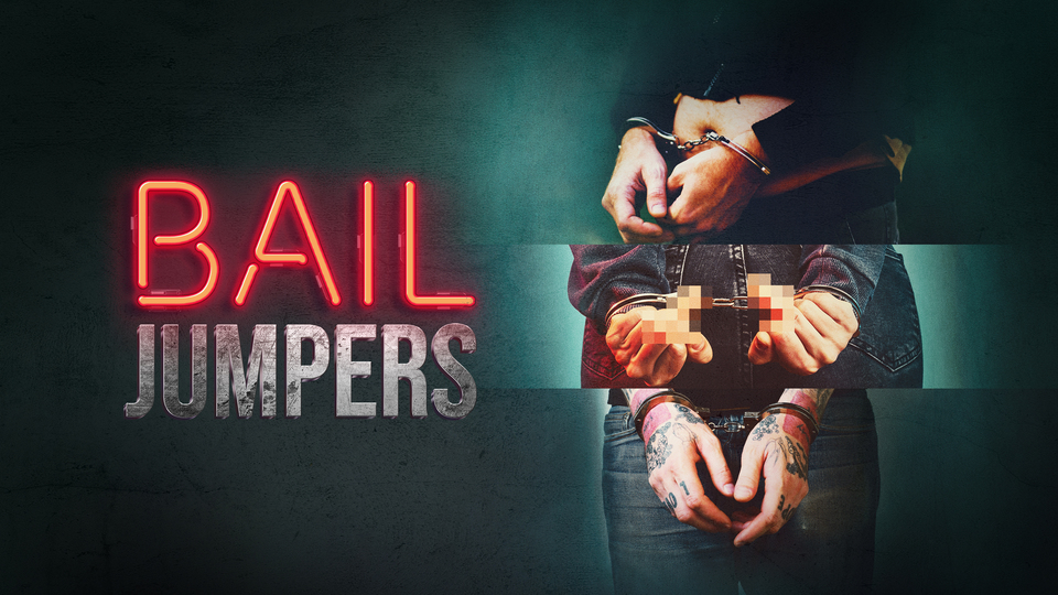 Bail Jumpers - Investigation Discovery