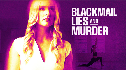 Blackmail, Lies, and Murder
