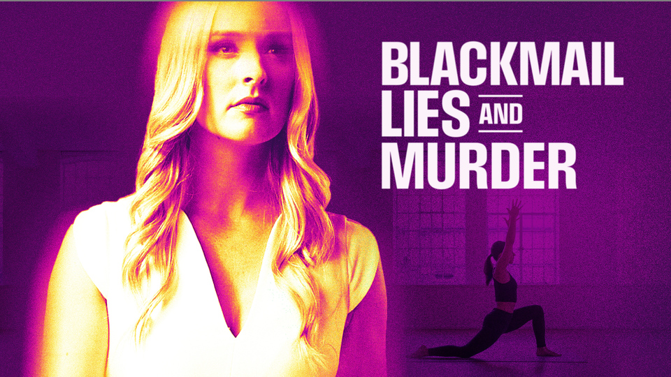 Blackmail, Lies, and Murder - Lifetime Movie Network