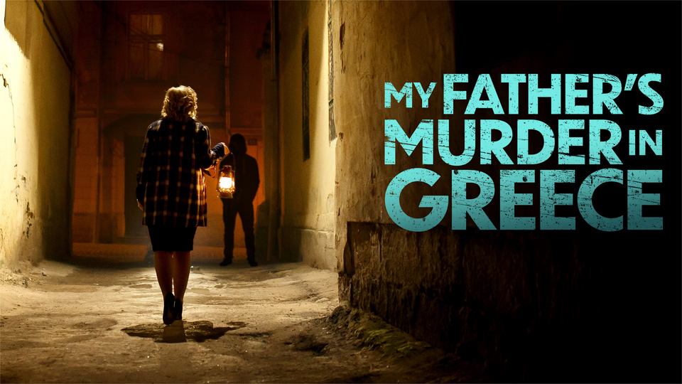 My Father's Murder in Greece - Lifetime Movie Network