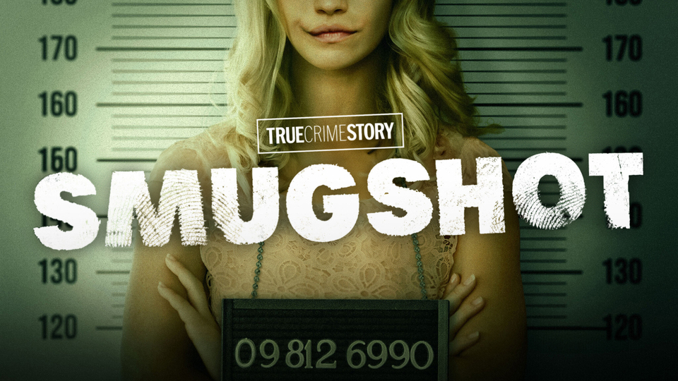 True Crime Story: Smugshot - Sundance