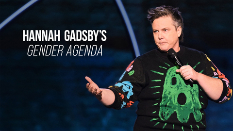 Hannah Gadsby's Gender Agenda