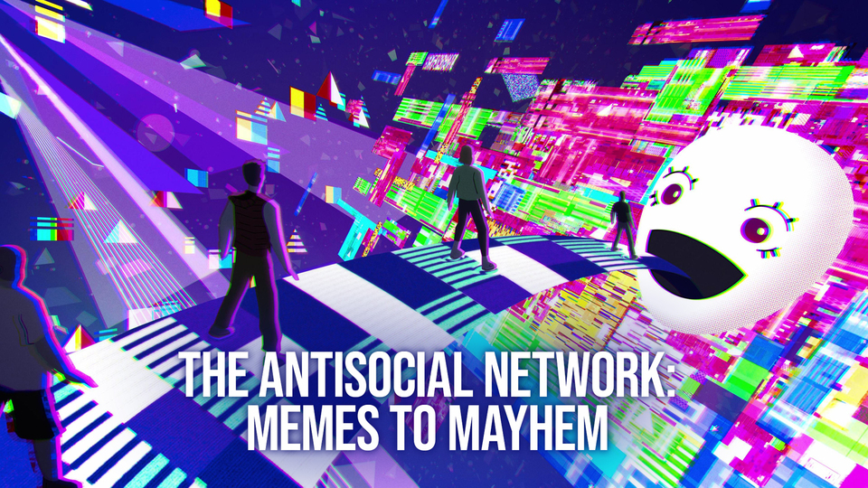 The Antisocial Network: Memes to Mayhem - Netflix