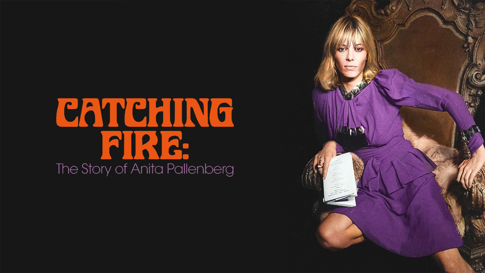 Catching Fire: The Story of Anita Pallenberg - 