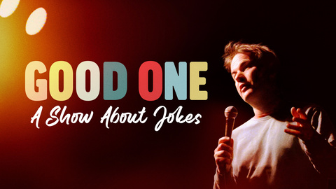 Good One: A Show About Jokes