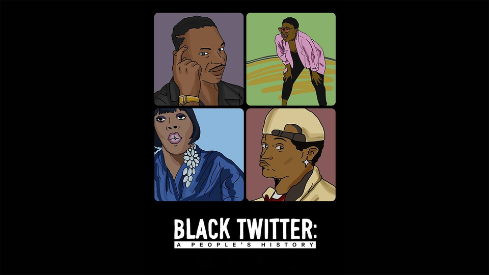 Black Twitter: A People's History - Hulu