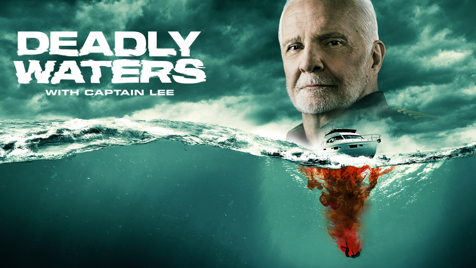 Deadly Waters with Captain Lee - Oxygen