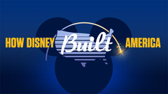 How Disney Built America - History Channel