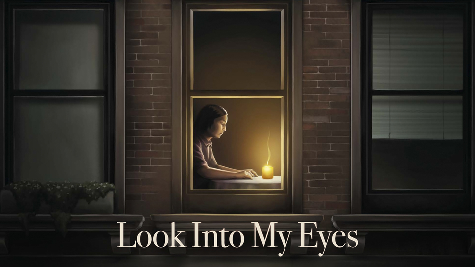 Look Into My Eyes (2024) - 