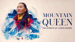 Mountain Queen: The Summits Of Lhakpa Sherpa