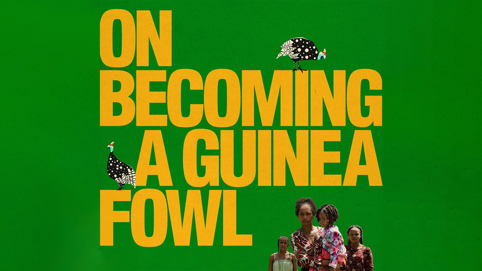 On Becoming a Guinea Fowl - VOD/Rent