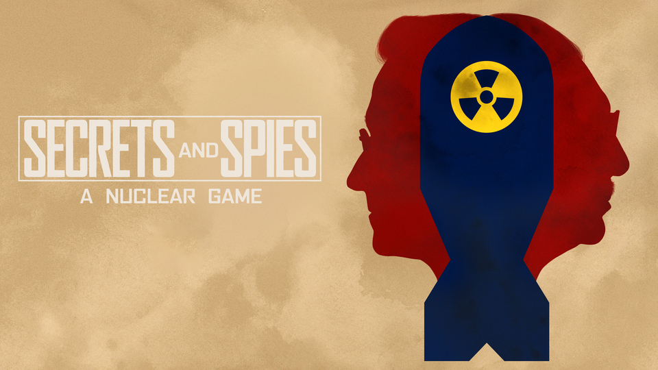 Secrets & Spies: A Nuclear Game