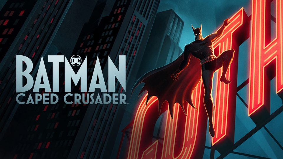 Batman: Caped Crusader - Amazon Prime Video