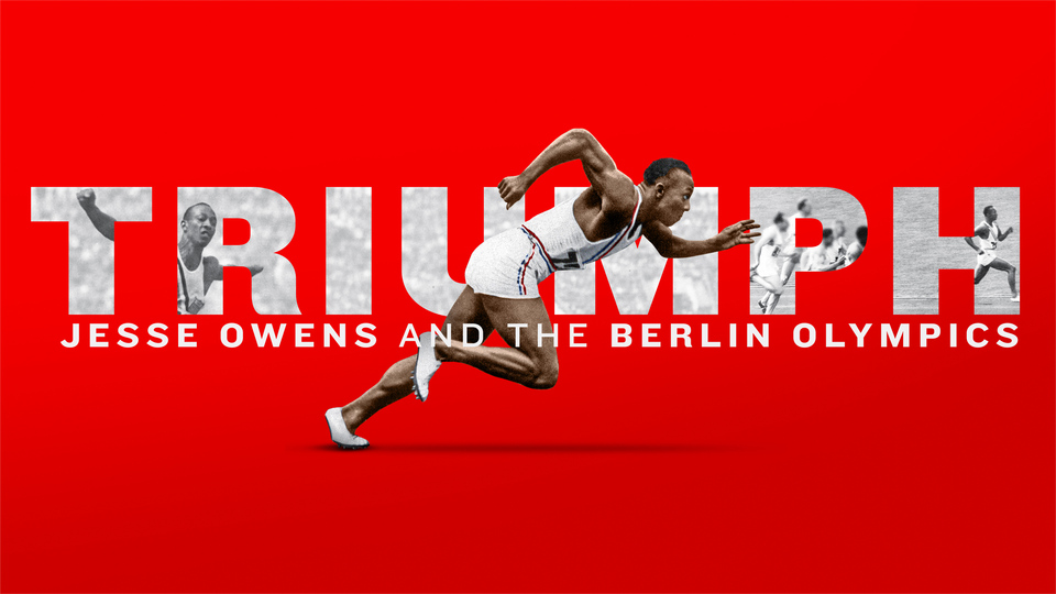 Triumph: Jesse Owens and the Berlin Olympics - History Channel