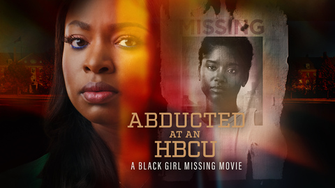 Abducted at an HBCU: A Black Girl Missing Movie