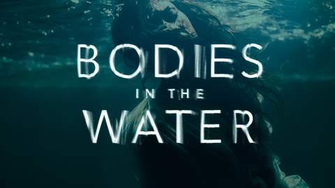 Bodies in the Water