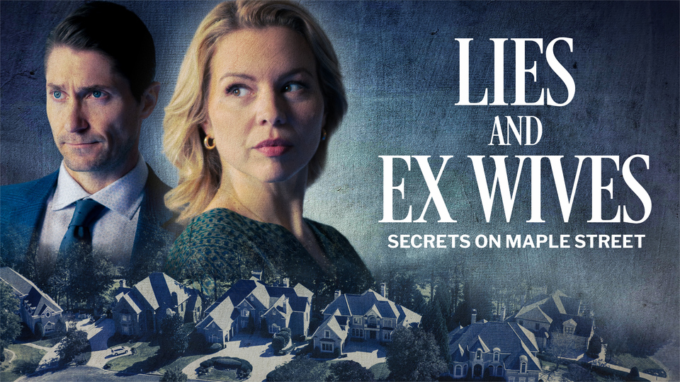 Lies and Ex Wives: Secrets on Maple Street - Lifetime Movie - Where To ...