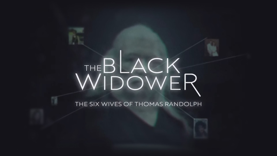 The Black Widower: The Six Wives of Thomas Randolph - Investigation Discovery