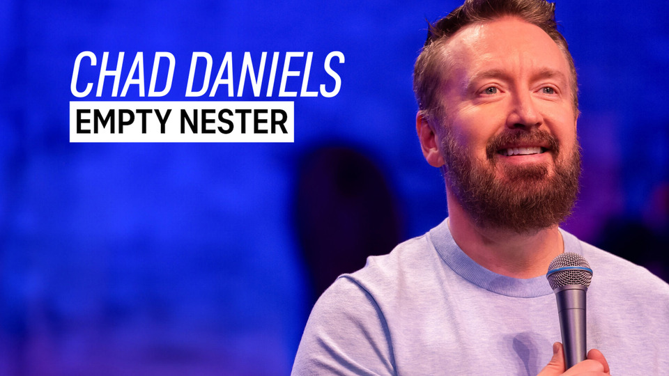 Chad Daniels: Empty Nester - Netflix