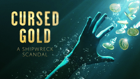 Cursed Gold: A Shipwreck Scandal