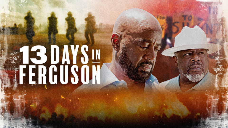 13 Days in Ferguson - CBS