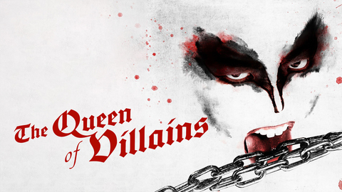 The Queen of Villains