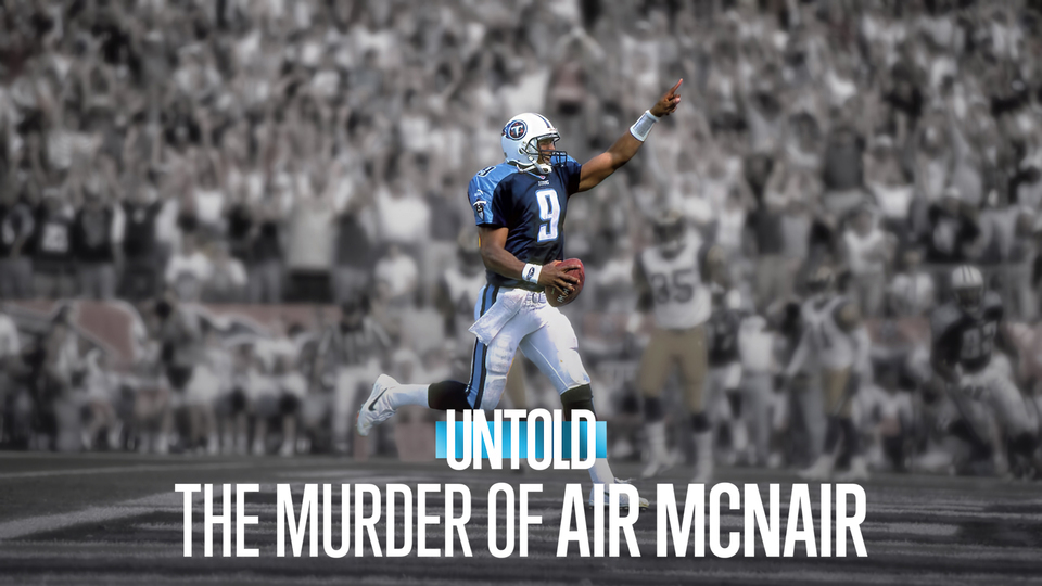 Untold: The Murder of Air McNair - Netflix Documentary - Where To Watch