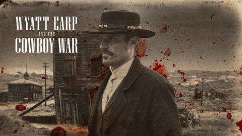 Wyatt Earp and The Cowboy War