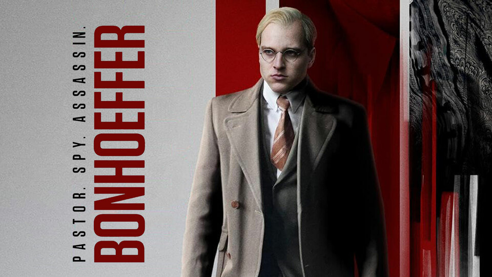 Bonhoeffer: Pastor. Spy. Assassin. - 