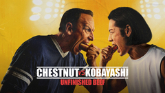 Chestnut vs. Kobayashi: Unfinished Beef - Netflix