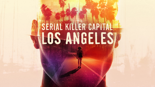 Serial Killer Capital: Los Angeles key art